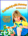 sft-Baking With Mommy Cookbook-Gardening With Mommy Book-GM-Front_Cover-203x263.jpg (28898 bytes)